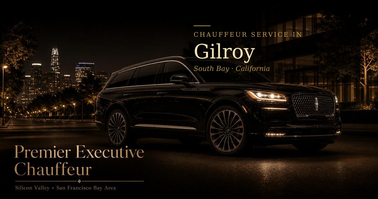 Gilroy, California chauffeur & black car service by Premier Executive Chauffeur