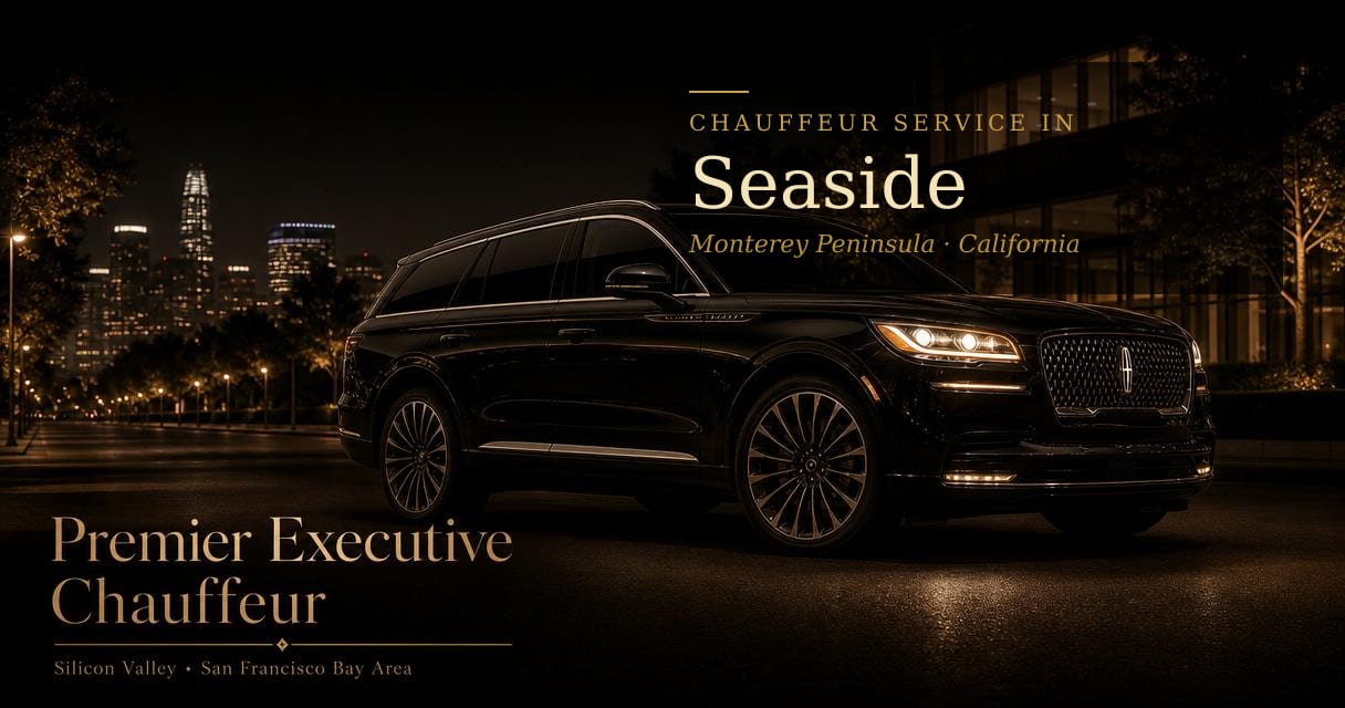 Seaside, California chauffeur & black car service by Premier Executive Chauffeur