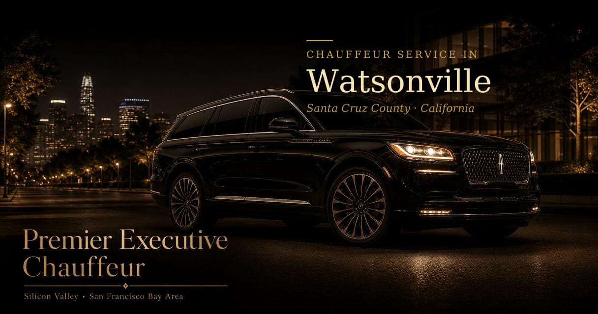 Watsonville, California chauffeur & black car service by Premier Executive Chauffeur